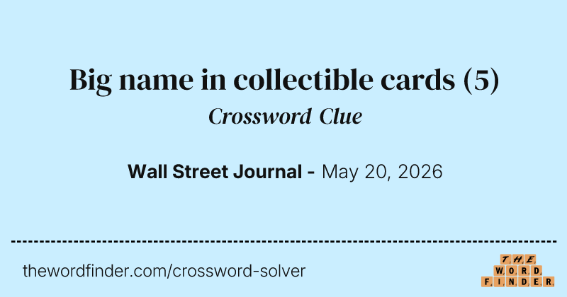 Big name in collectible cards crossword clue image