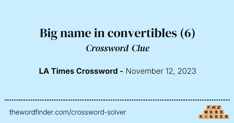 Big name in convertibles crossword clue image