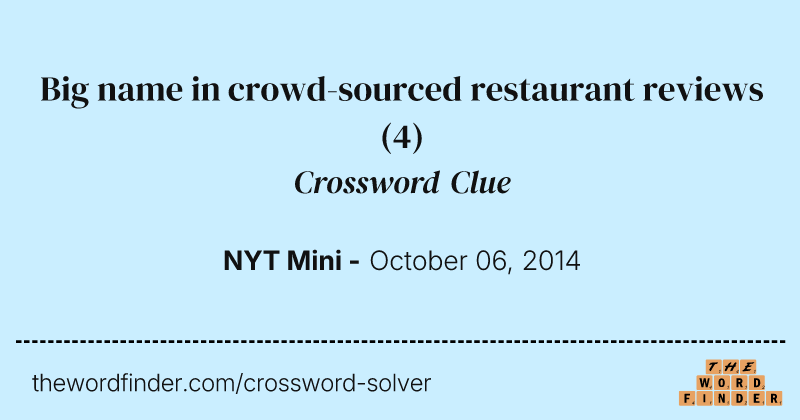 Big name in crowd-sourced restaurant reviews crossword clue image