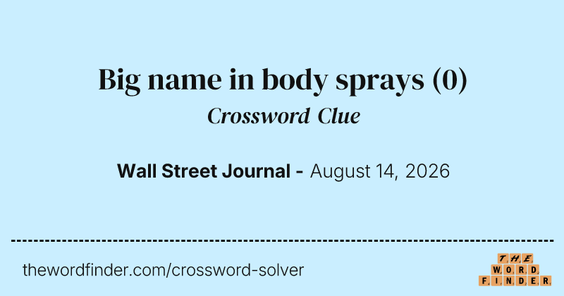 Big name in body sprays crossword clue image
