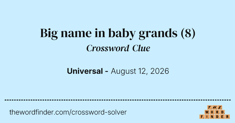 Big name in baby grands crossword clue image