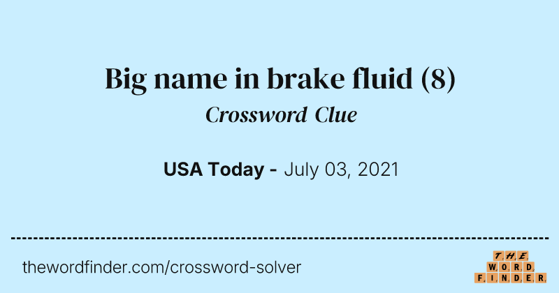 Big name in brake fluid crossword clue image