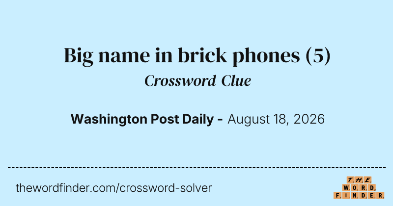 Big name in brick phones crossword clue image
