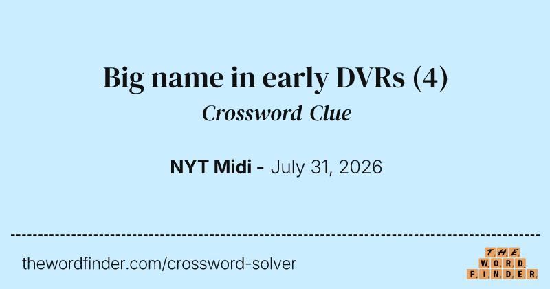 Big name in early DVRs crossword clue image