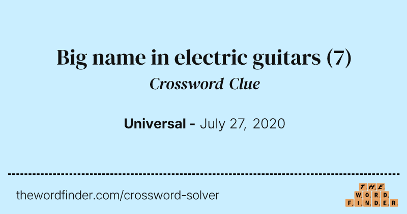 Big name in electric guitars crossword clue image