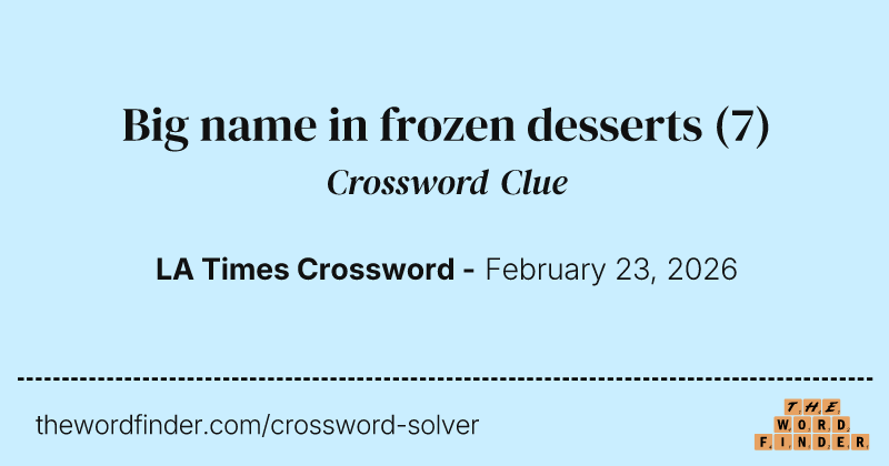 Big name in frozen desserts crossword clue image