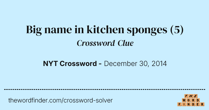 Big name in kitchen sponges crossword clue image