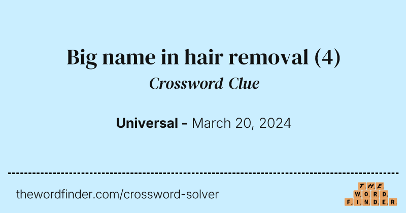Big name in hair removal crossword clue image