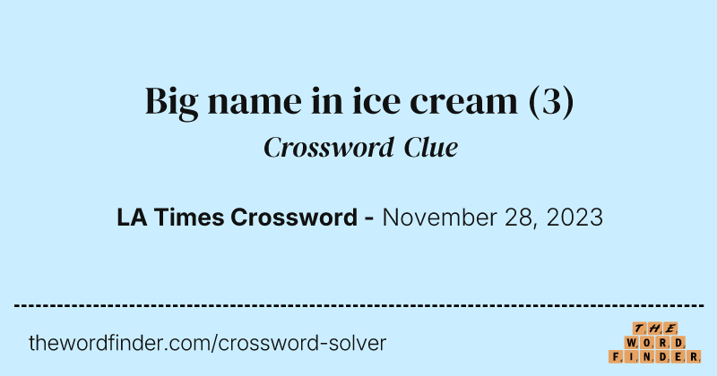 Big name in ice cream crossword clue image