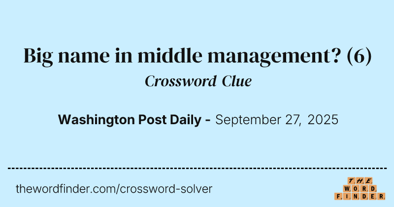 Big name in middle management? crossword clue image