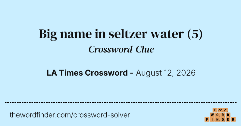 Big name in seltzer water crossword clue image