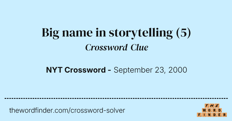 Big name in storytelling crossword clue image