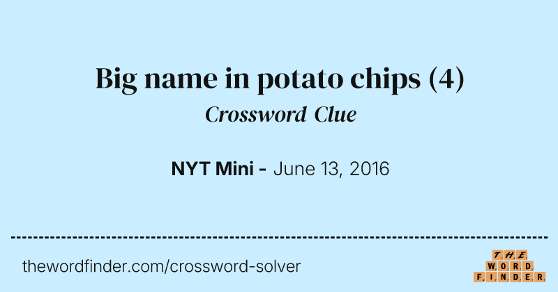 Big name in potato chips crossword clue image
