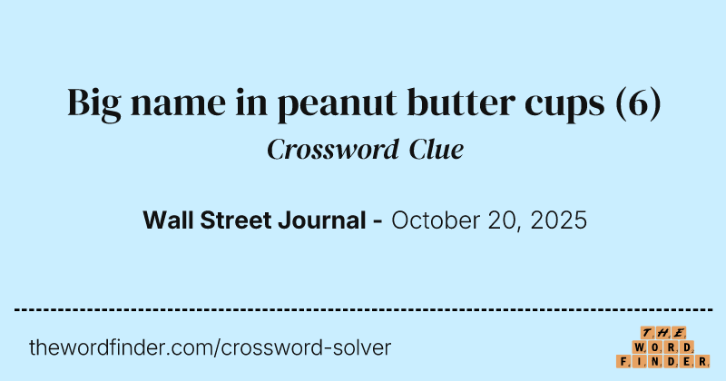Big name in peanut butter cups crossword clue image