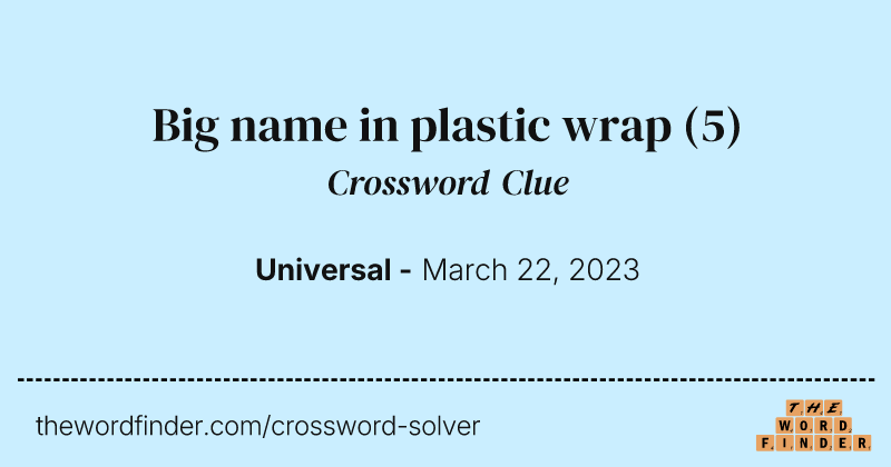Big name in plastic wrap crossword clue image