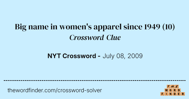 Big name in women's apparel since 1949 crossword clue image