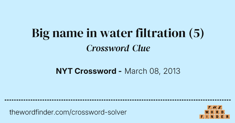 Big name in water filtration crossword clue image