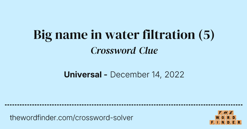 Big name in water filtration crossword clue image
