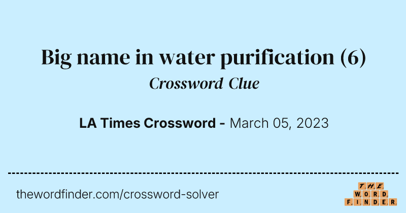 Big name in water purification crossword clue image