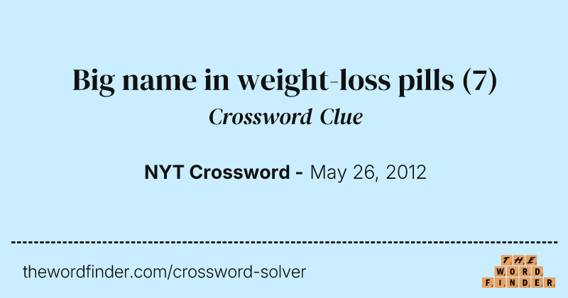 Big name in weight-loss pills crossword clue image