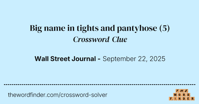 Big name in tights and pantyhose crossword clue image