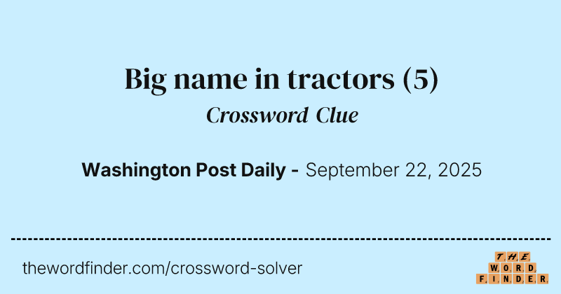 Big name in tractors crossword clue image