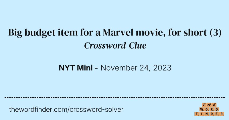Big budget item for a Marvel movie, for short crossword clue image