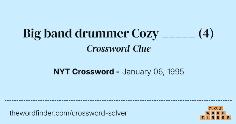 Big band drummer Cozy _____ crossword clue image
