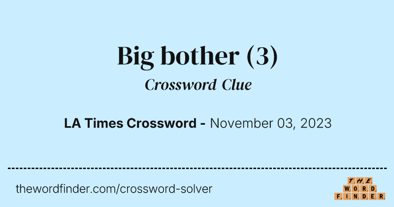 Big bother crossword clue image