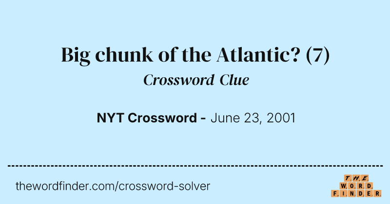Big chunk of the Atlantic? crossword clue image