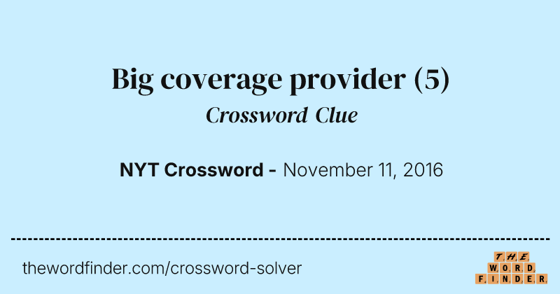 Big coverage provider crossword clue image