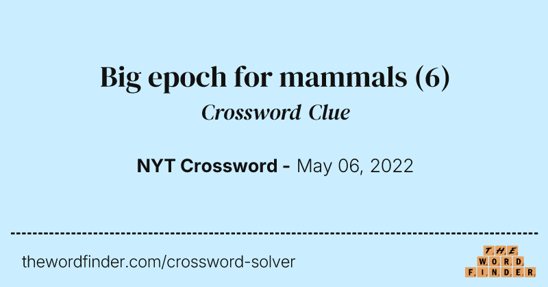 Big epoch for mammals crossword clue image