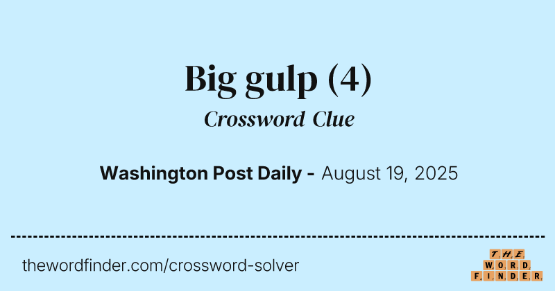 Big gulp crossword clue image