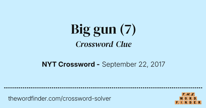 Big gun crossword clue image