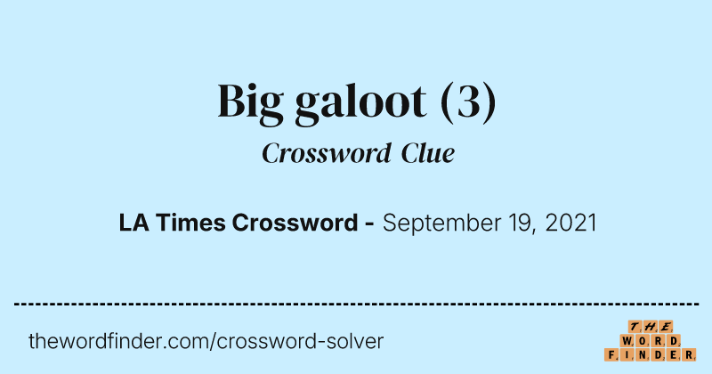 Big galoot crossword clue image