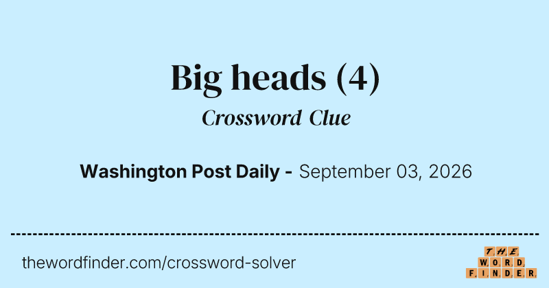 Big heads crossword clue image