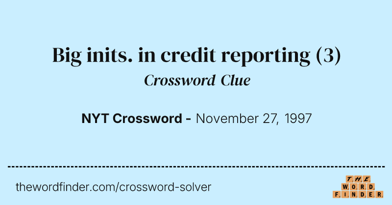 Big inits. in credit reporting crossword clue image