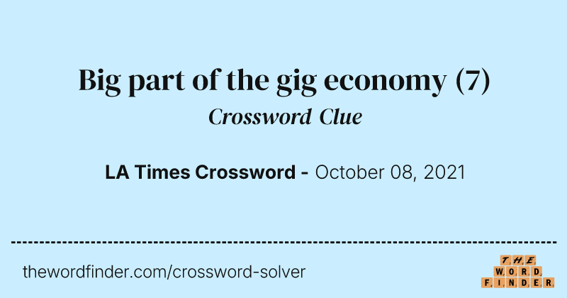 Big part of the gig economy crossword clue image