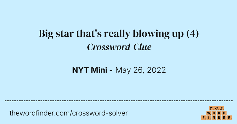 Big star that's really blowing up crossword clue image