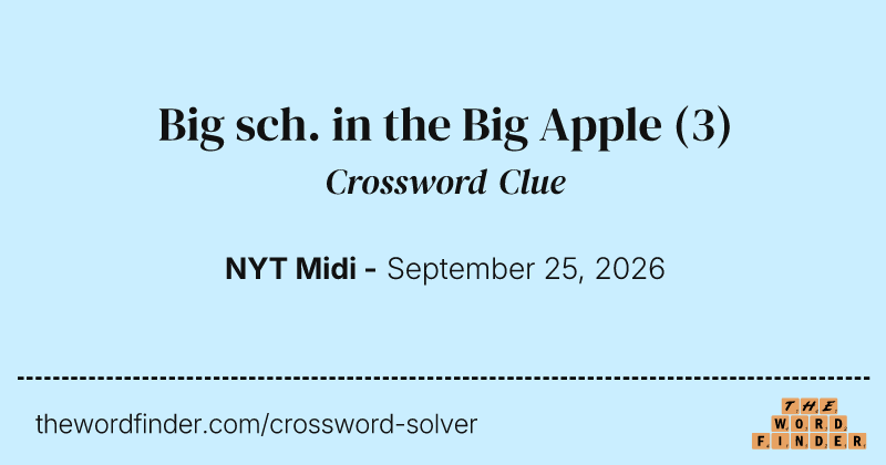 Big sch. in the Big Apple crossword clue image