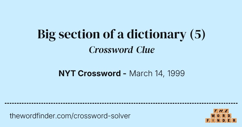 Big section of a dictionary crossword clue image