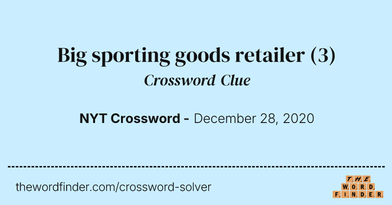 Big sporting goods retailer crossword clue image