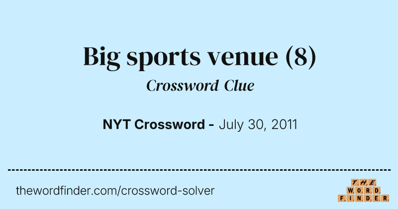 Big sports venue crossword clue image