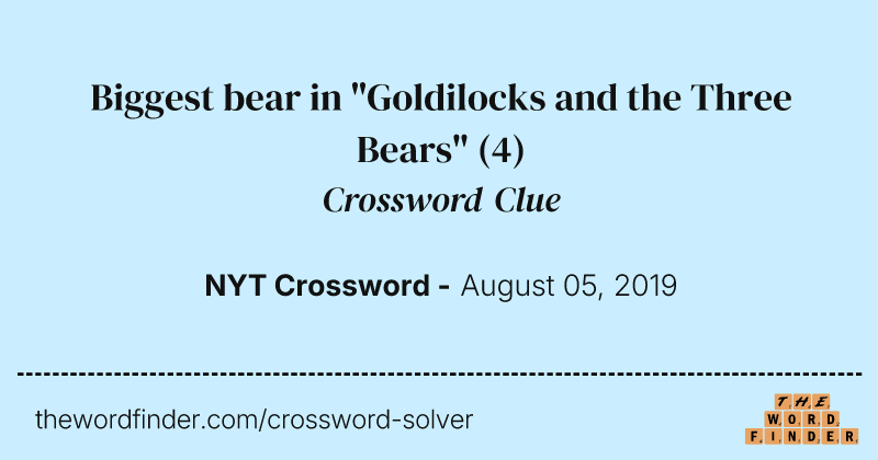 Biggest bear in "Goldilocks and the Three Bears" crossword clue image
