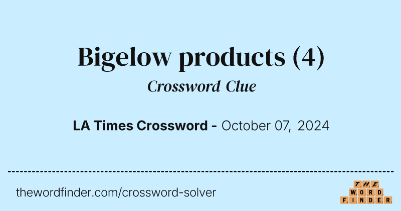 Bigelow products crossword clue image