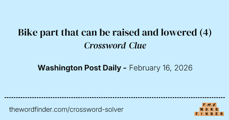 Bike part that can be raised and lowered crossword clue image