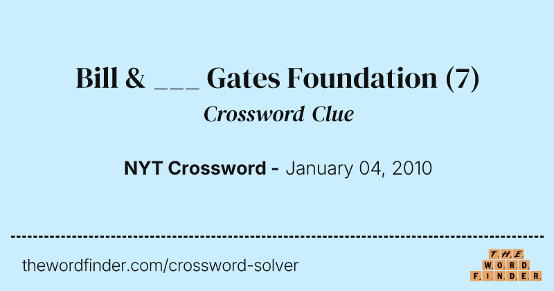 Bill & ___ Gates Foundation crossword clue image