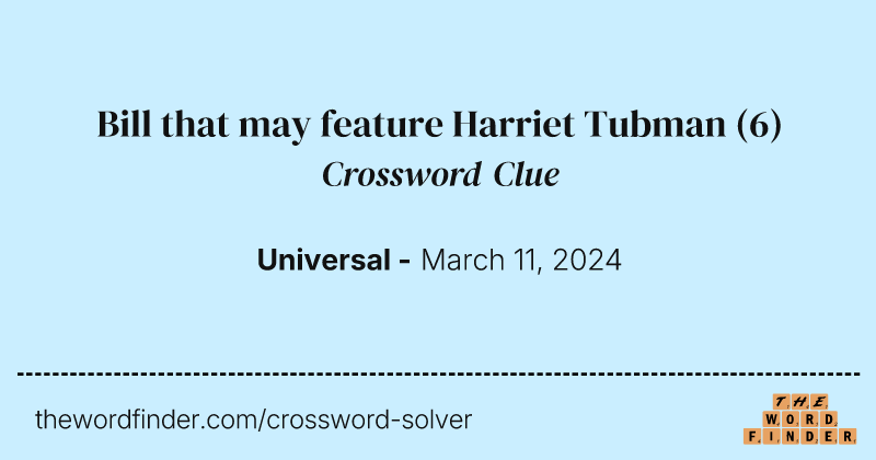 Bill that may feature Harriet Tubman crossword clue image