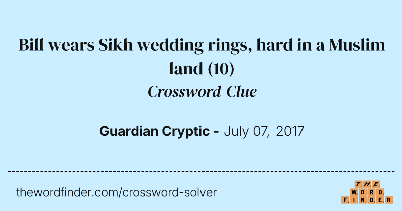 Bill wears Sikh wedding rings, hard in a Muslim land crossword clue image
