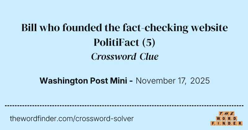 Bill who founded the fact-checking website PolitiFact crossword clue image